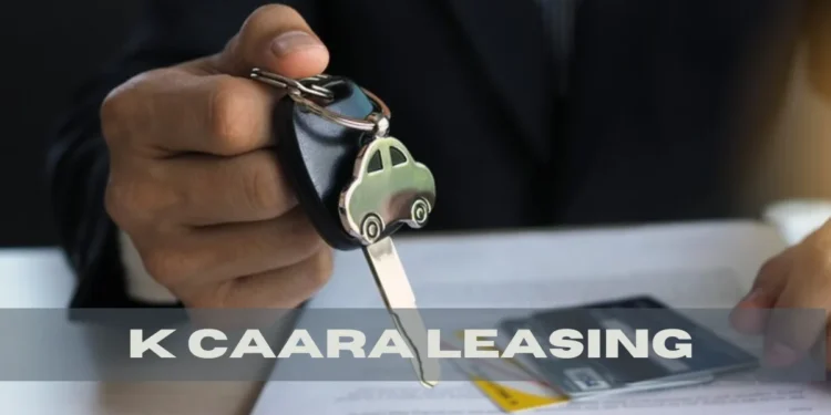 K Caara Leasing
